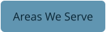 Areas We Serve