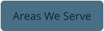 Areas We Serve