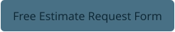 Free Estimate Request Form
